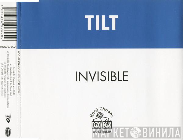  Tilt  - Invisible
