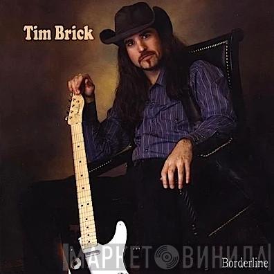 Tim Brick  - Borderline