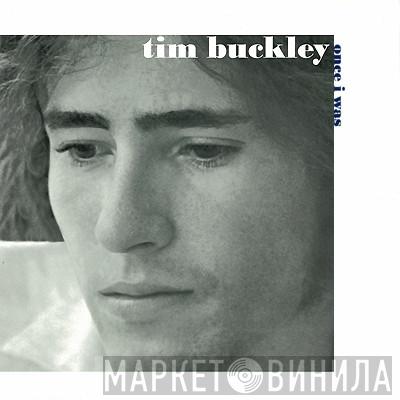 Tim Buckley - Once I Was
