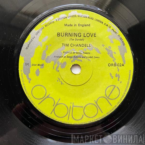 Tim Chandell - Burning Love / My Baby Left Me