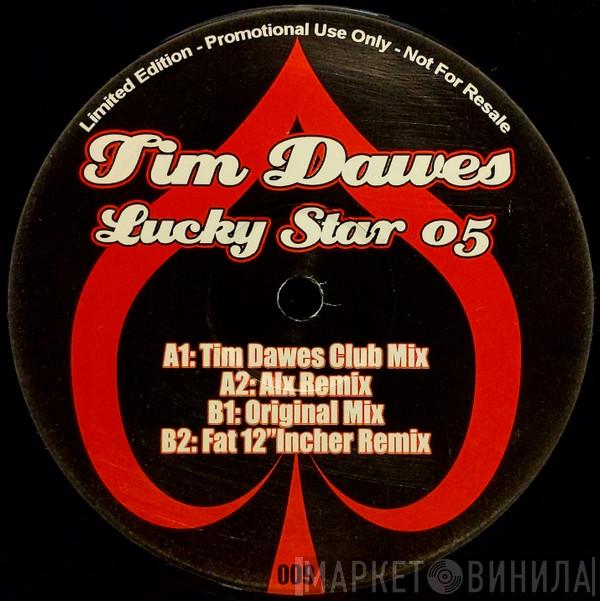 Tim Dawes - Lucky Star 05