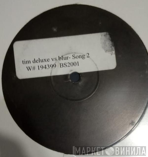Tim Deluxe, Blur - Song 2 (Remix)