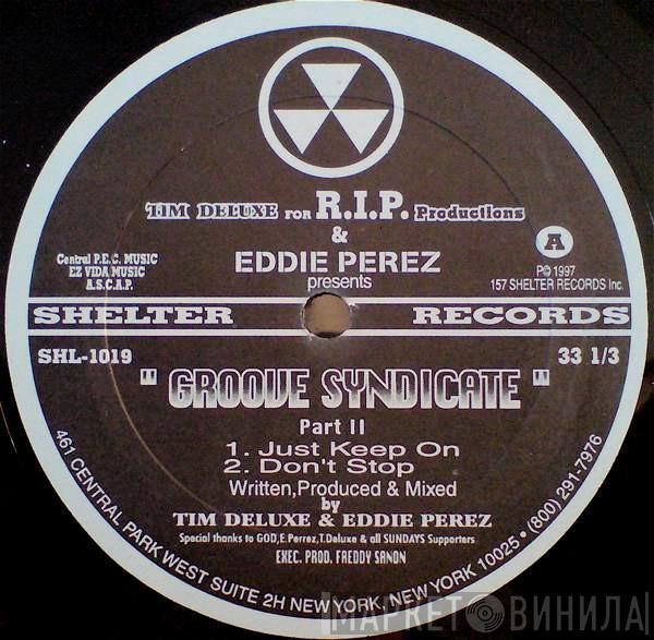 Tim Deluxe, Eddie Perez - Groove Syndicate (Part II)