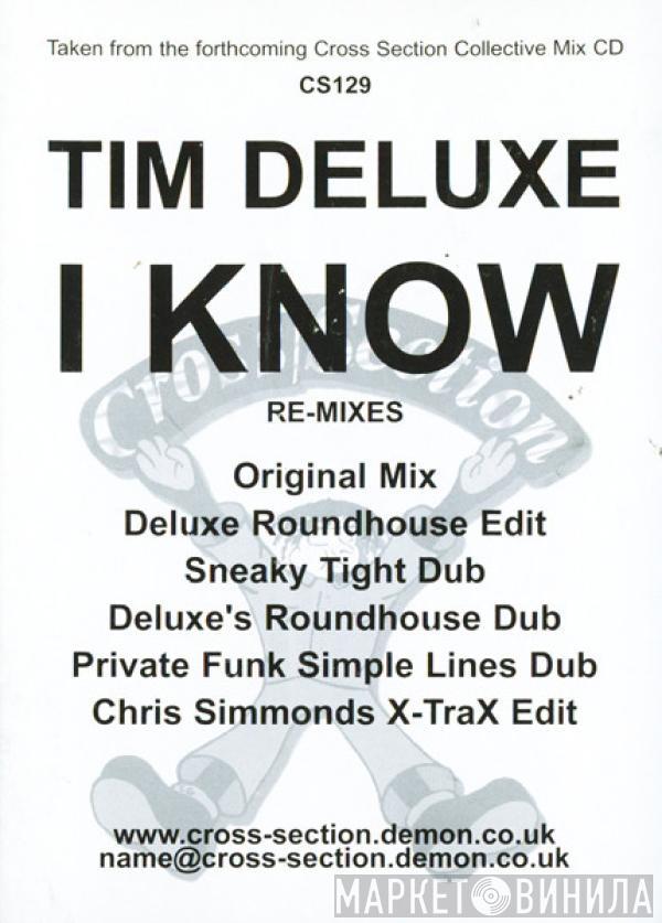 Tim Deluxe - I Know Remixes