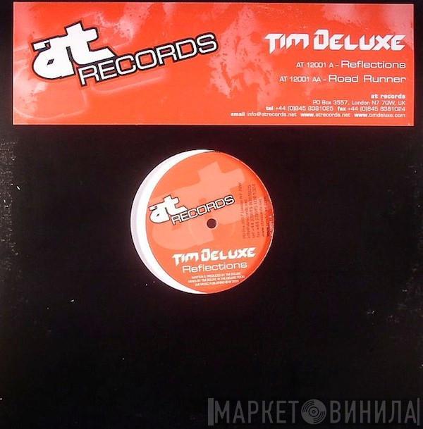 Tim Deluxe - Reflections / Road Runner