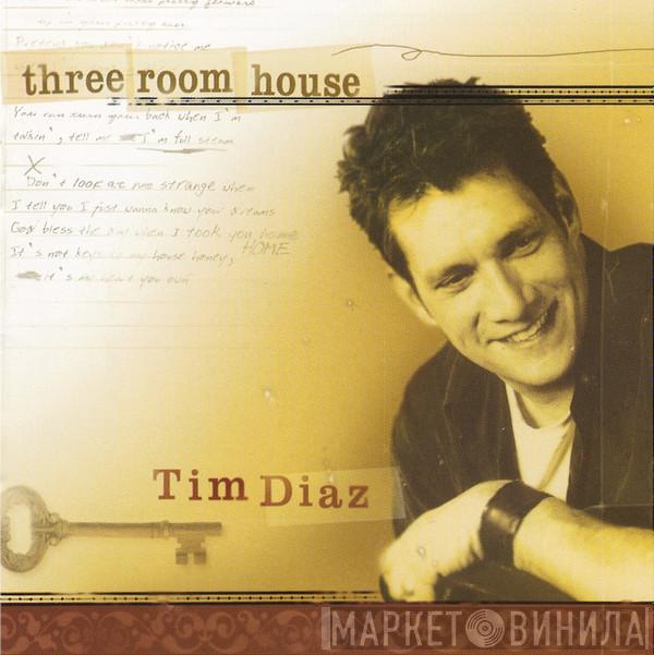 Tim Diaz - Three Room House