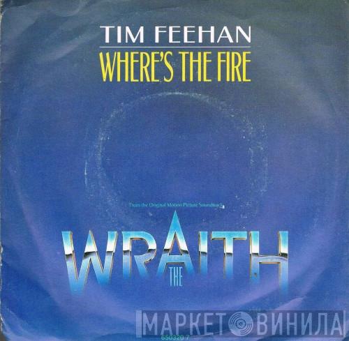 Tim Feehan - Where's The Fire