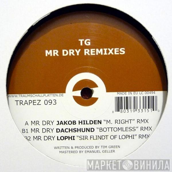  Tim Green   - Mr Dry Remixes