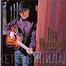 Tim Holcomb - Cowboy On The Run
