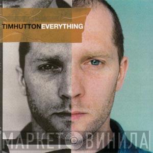 Tim Hutton - Everything