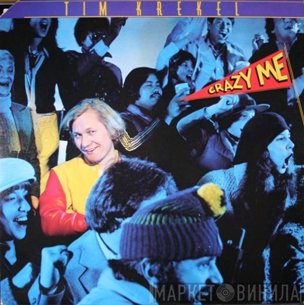 Tim Krekel - Crazy Me