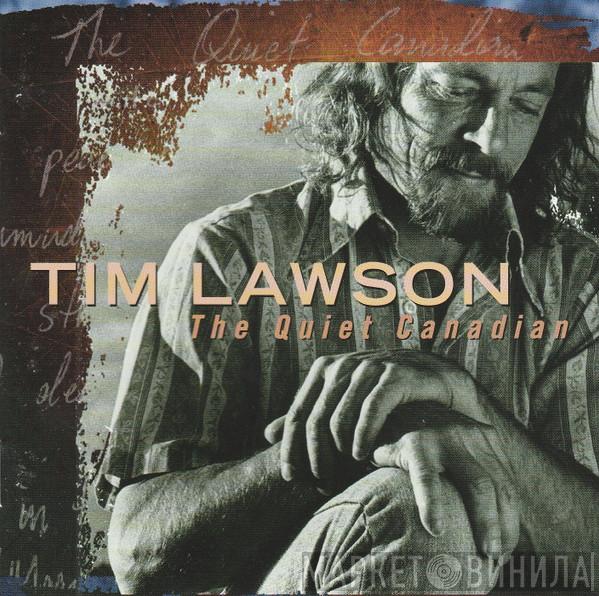 Tim Lawson  - The Quiet Canadian