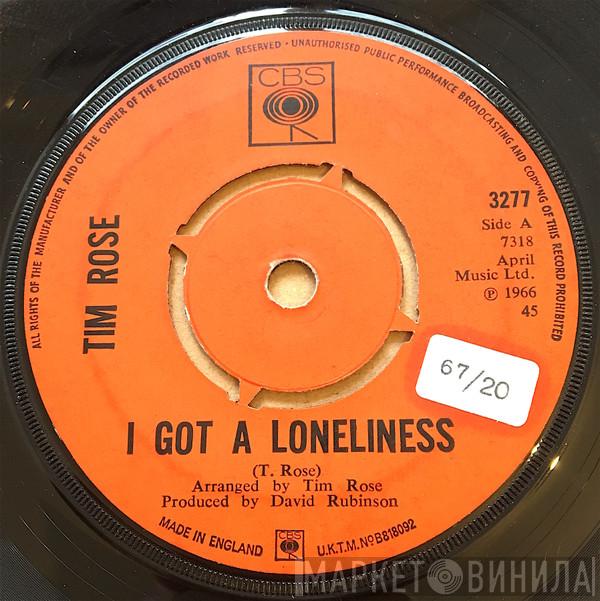 Tim Rose - I Got A Loneliness