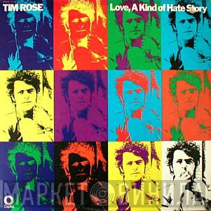  Tim Rose  - Love, A Kind Of Hate Story