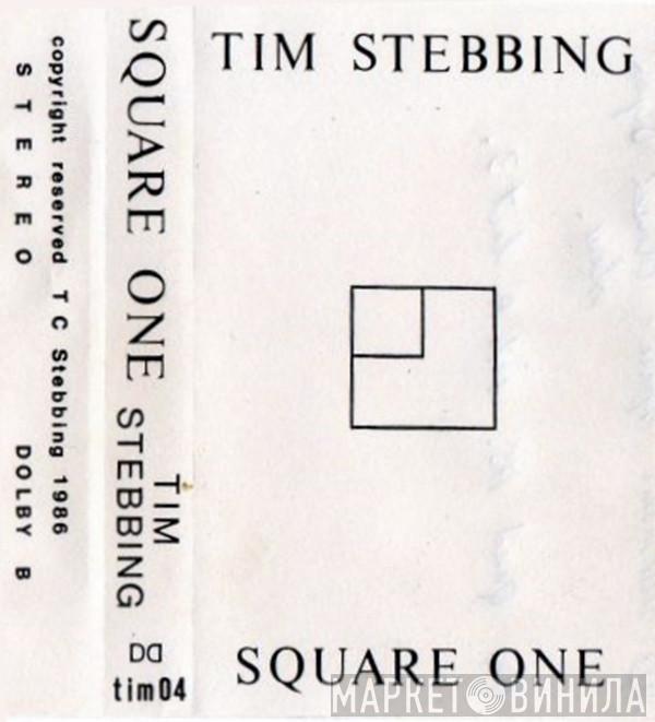 Tim Stebbing - Square One
