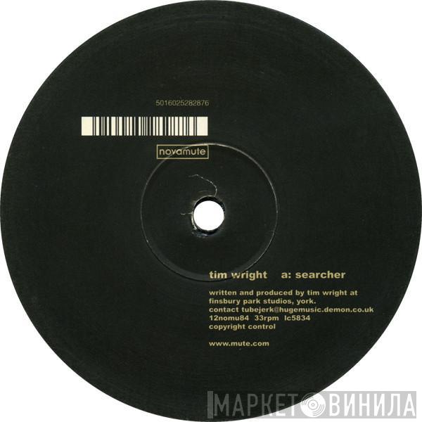 Tim Wright - Searcher / The Walk