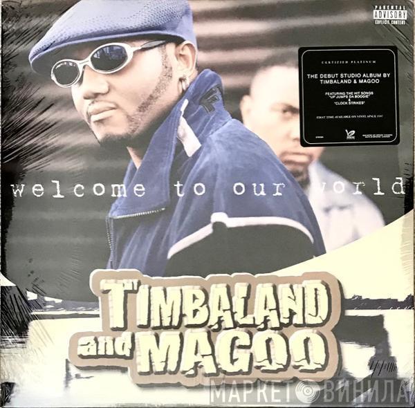 Timbaland & Magoo - Welcome To Our World