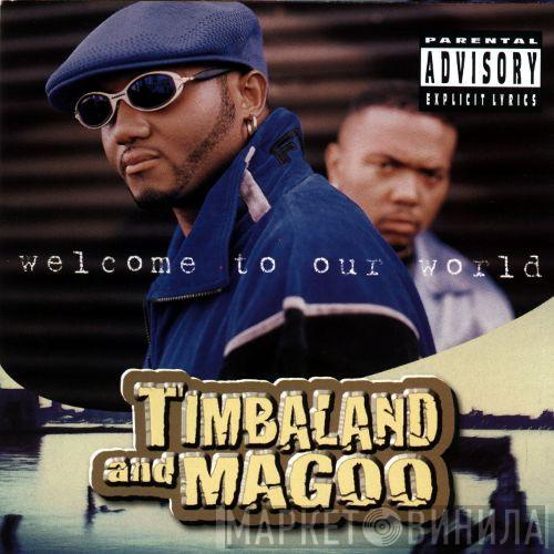  Timbaland & Magoo  - Welcome To Our World