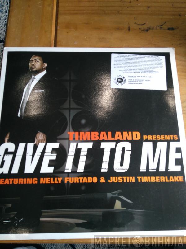  Timbaland  - Give It To Me