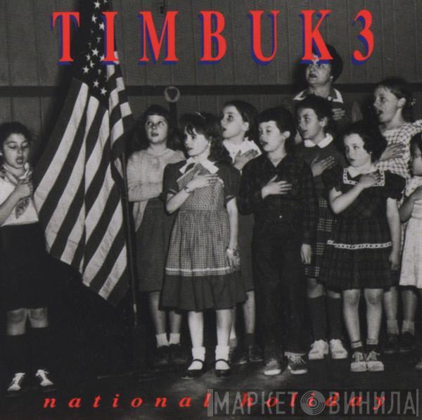  Timbuk 3  - National Holiday