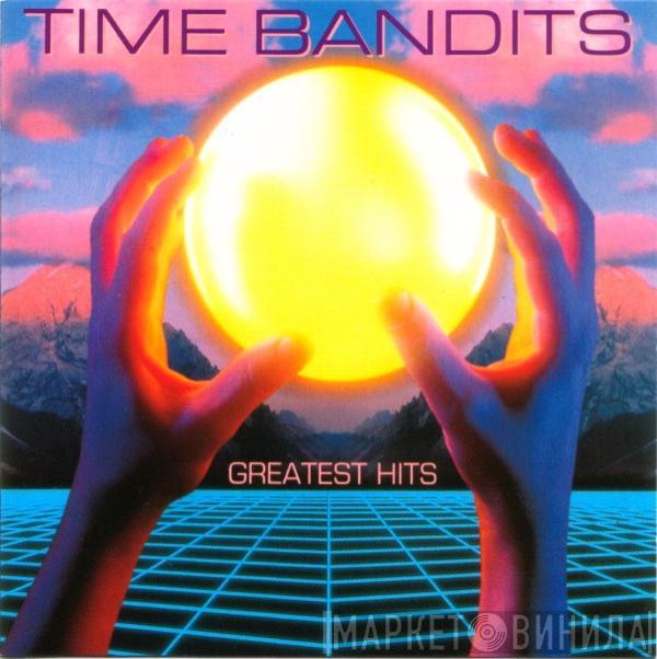  Time Bandits  - Greatest Hits