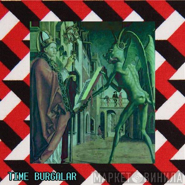  Time Burgalar  - Death /// Disease
