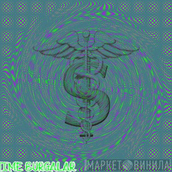  Time Burgalar  - God Won't Make It Stop