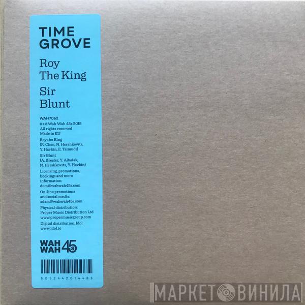 Time Grove - Roy The King / Sir Blunt