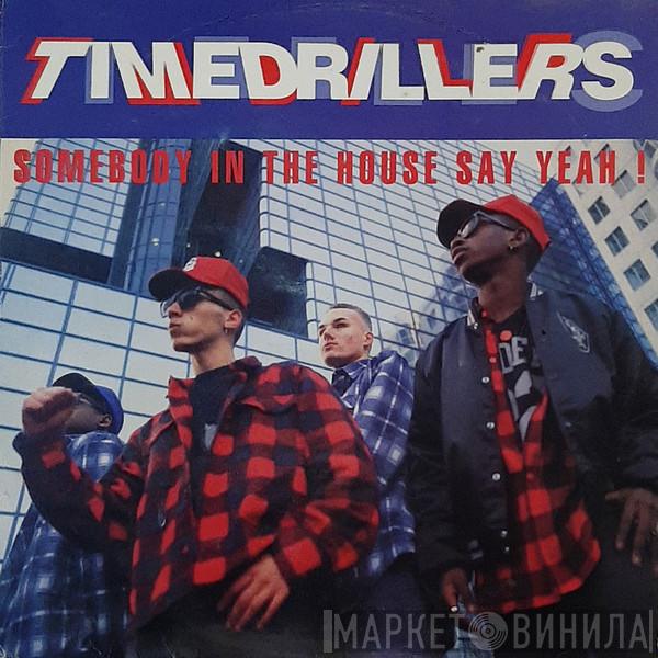  Timedrillers  - Somebody In The House Say Yeah!