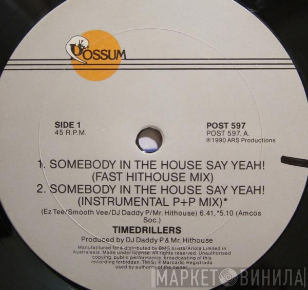 Timedrillers  - Somebody In The House Say Yeah!