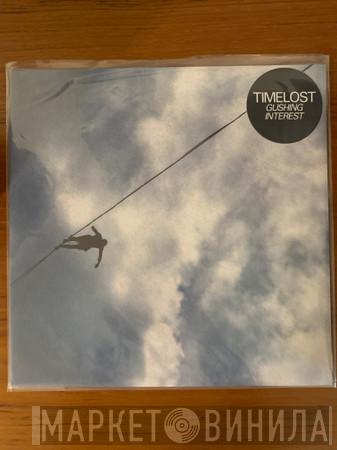Timelost - Gushing Interest