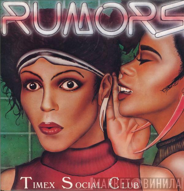 Timex Social Club  - Rumors