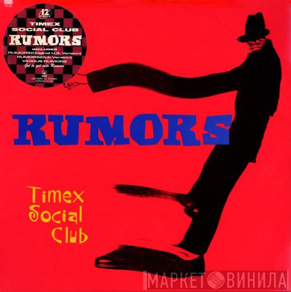 Timex Social Club - Rumors