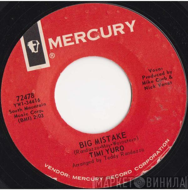 Timi Yuro  - Big Mistake / Teardrops 'Till Dawn