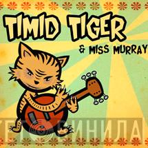 Timid Tiger - Miss Murray