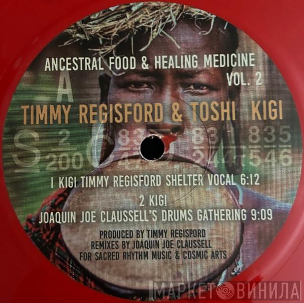 Timmy Regisford, Toshi Tikolo - Ancestral Food & Healing Vol. 2