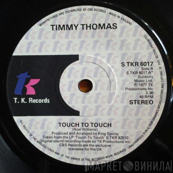 Timmy Thomas - Touch To Touch