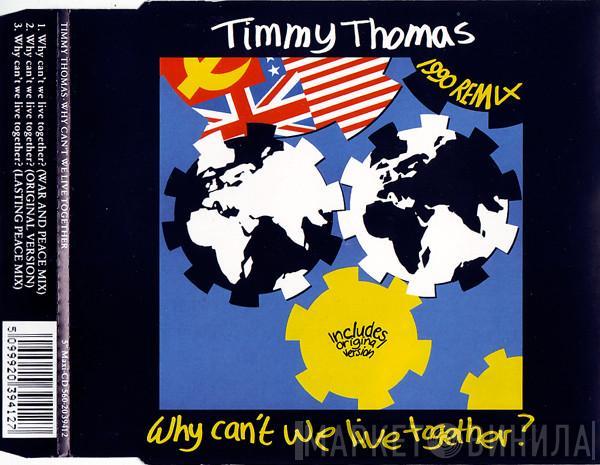  Timmy Thomas  - Why Can't We Live Together? (1990 Remix)