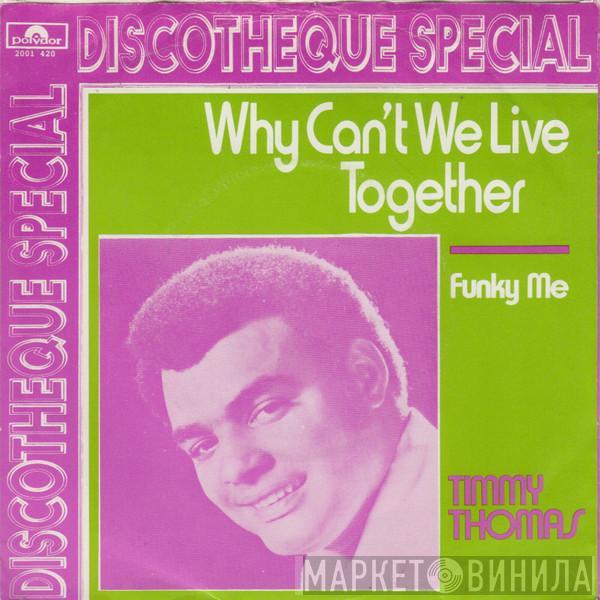  Timmy Thomas  - Why Can't We Live Together