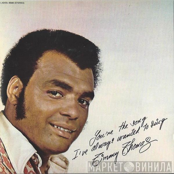  Timmy Thomas  - You're The Song I've Always Wanted To Sing