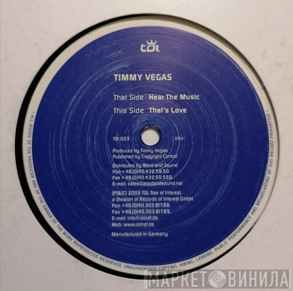  Timmy Vegas  - Hear The Music / That's Love