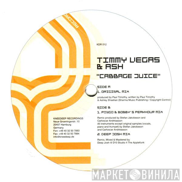 Timmy Vegas, Ash  - Cabbage Juice