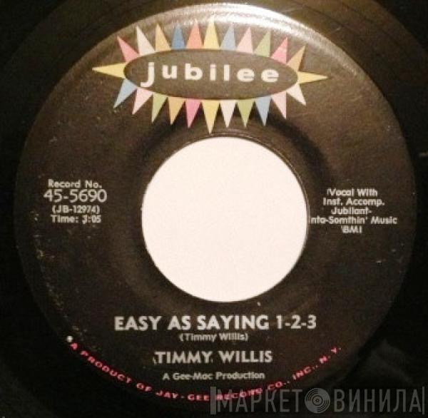  Timmy Willis  - Easy As Saying 1-2-3 / I'm A Man