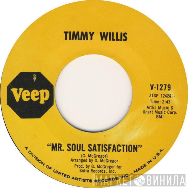 Timmy Willis - Mr. Soul Satisfaction / I'm Wondering