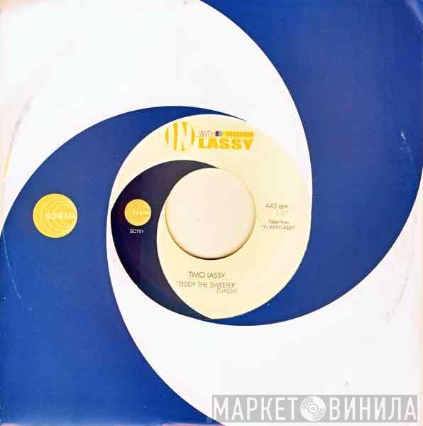 Timo Lassy - Teddy The Sweeper / Where's The Man