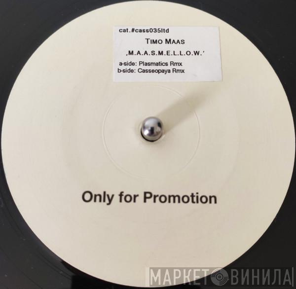 Timo Maas - M.A.A.S.M.E.L.L.O.W.