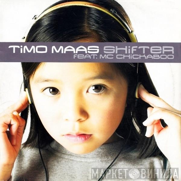 Timo Maas, MC Chickaboo - Shifter