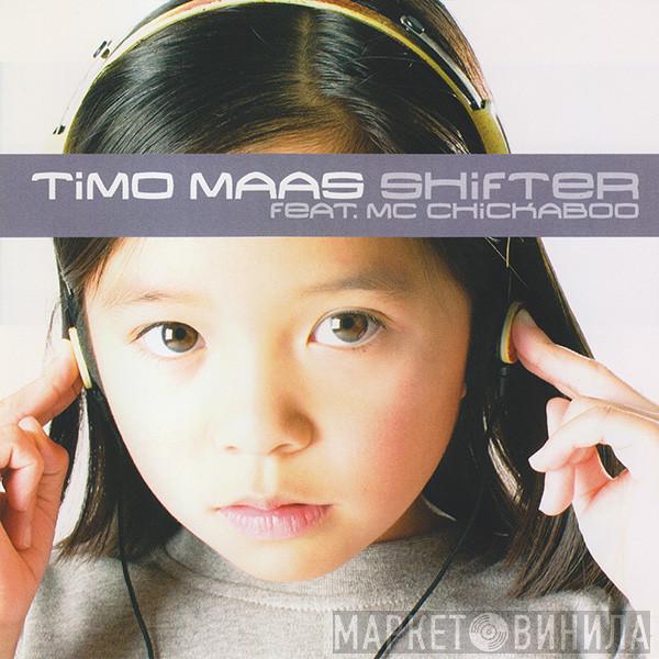 Timo Maas, MC Chickaboo - Shifter