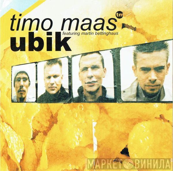 Timo Maas, Martin Bettinghaus - Ubik