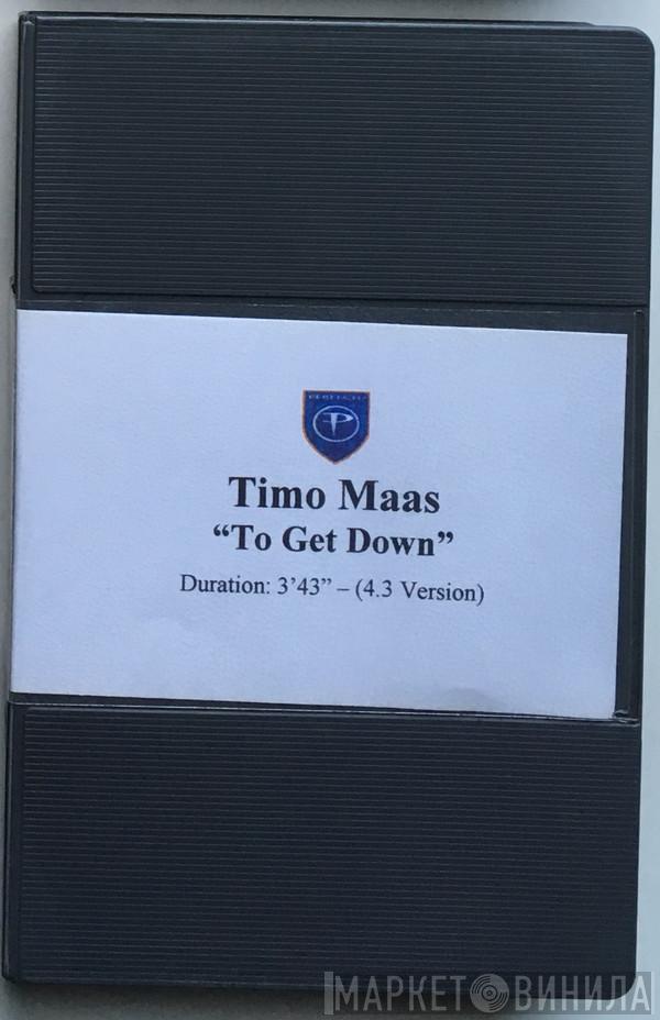  Timo Maas  - To Get Down (4:3 Version)